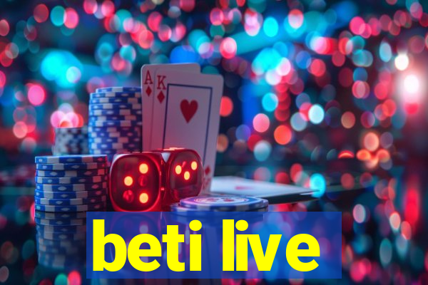 beti live